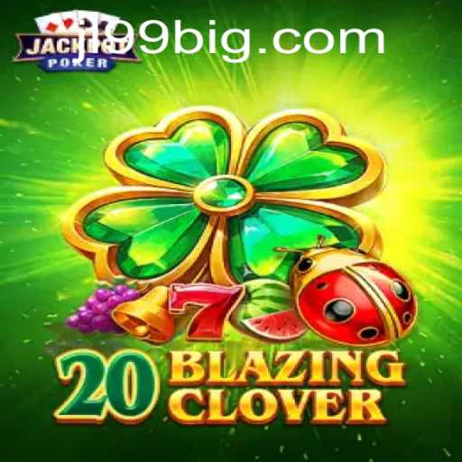 Unveiling 20BlazingClover: A Comprehensive Guide to the Game Revolutionizing Digital Entertainment